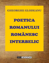 coperta carte poetica romanului romanesc interbelic de gheorghe glodeanu